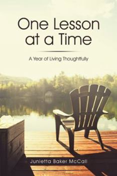 Hardcover One Lesson at a Time: A Year of Living Thoughtfully Book