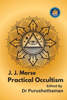 Paperback J. J. Morse Practical Occultism: Understanding Practical Occultism Book