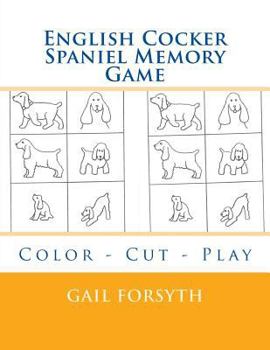 Paperback English Cocker Spaniel Memory Game: Color - Cut - Play Book