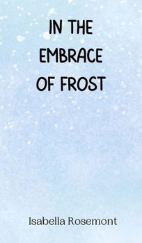 In the Embrace of Frost