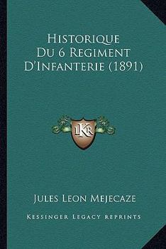 Paperback Historique Du 6 Regiment D'Infanterie (1891) [French] Book