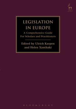 Hardcover Legislation in Europe: A Comprehensive Guide For Scholars and Practitioners Book