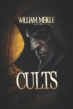 CULTS: Three Historical Weird Tales (The William Meikle Chapbook Collection)