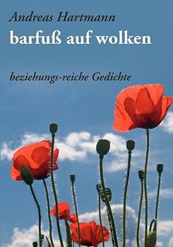 Paperback barfuß auf wolken: beziehungs-reiche Gedichte [German] Book