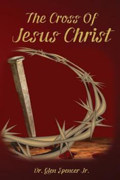 Paperback The Cross of Jesus Christ Book