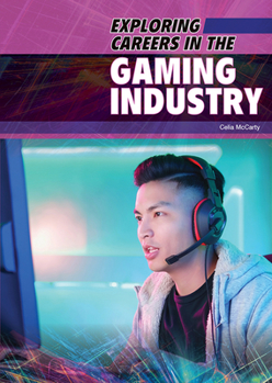 Hardcover Exploring Careers in the Gaming Industry Book