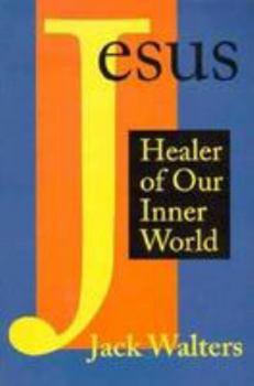 Paperback Jesus Healer of Our Inner World: Healer of Our Inner World Book