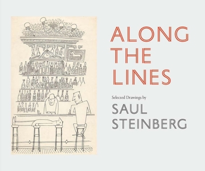 Hardcover Along the Lines: Selected Drawings by Saul Steinberg Book