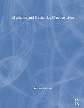 Hardcover Museums and Design for Creative Lives Book