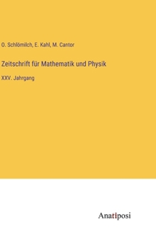 Hardcover Zeitschrift für Mathematik und Physik: XXV. Jahrgang [German] Book