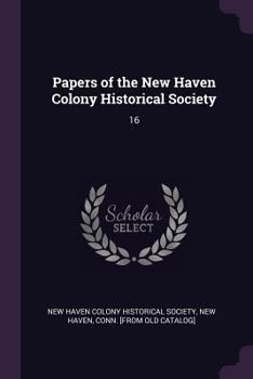 Paperback Papers of the New Haven Colony Historical Society: 16 Book