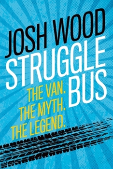 Paperback Struggle Bus: The Van. The Myth. The Legend Book