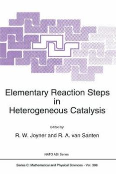 Elementary Reaction Steps in Heterogeneous Catalysis (NATO Science Series C:)