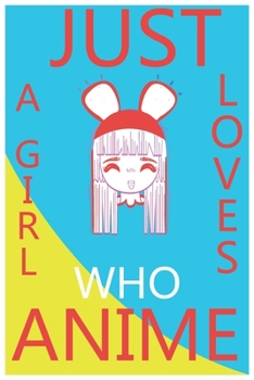 Paperback just a girl who loves anime: anime sketchbook: anime sketchbook for girls, anime sketchbook for drawing, anime sketchbook manga: 116 Pages of 6" x Book