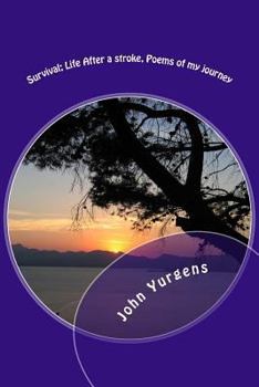 Paperback Survival; Life After a stroke, Poems of my journey Book