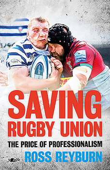 Paperback Saving Rugby Union: The Price of Professionalism Book