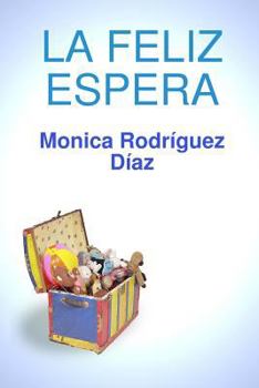 Paperback La Feliz Espera [Spanish] Book