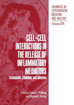 Paperback Cell-Cell Interactions in the Release of Inflammatory Mediators: Eicosanoids, Cytokines, and Adhesion Book