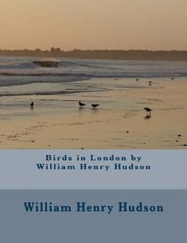 Paperback Birds in London by William Henry Hudson Book