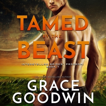 Tamed By The Beast (Interstellar Brides