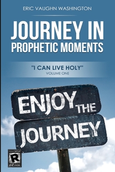 Journey in Prophetic Moments: I can live HOLY