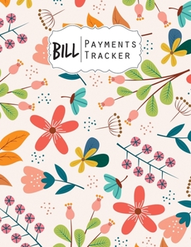 Paperback Bill Payment Tracker: A bill payment checklist makes it easy to track your bill payment every month Help you pay on time and Have everything Book