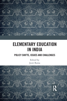 Paperback Elementary Education in India: Policy Shifts, Issues and Challenges Book