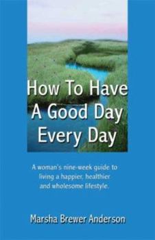 Paperback How to Have a Good Day Everyday Book