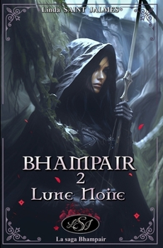Bhampair : 2 - Lune Noire (La Saga des Bhampair) (French Edition)