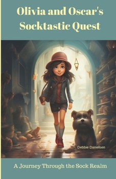 Paperback Olivia and Oscar's Socktastic Quest: A Journey Through the Sock Realm Book