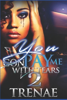 Paperback You Gon' Pay Me With Tears 2: The Finale Book