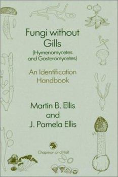 Hardcover Fungi Without Gills (Hymenomycetes and Gasteromycetes): An Identification Handbook Book