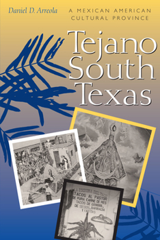 Paperback Tejano South Texas: A Mexican American Cultural Province Book
