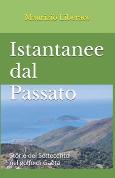Istantanee dal Passato: Storie del Settecento nel golfo di Gaeta
