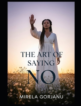 THE ART OF SAYING NO (Self Help)