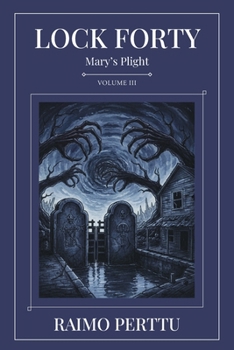 Paperback Lock Forty: Volume III: Mary's Plight Book