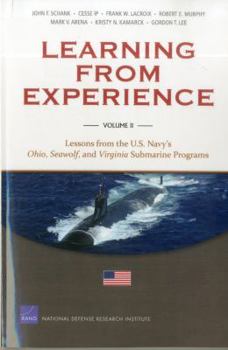 Paperback Learning from Experience: Lessons from the U.S. Navy's Ohio, Seawolf, and Virginia Submarine Programs Book