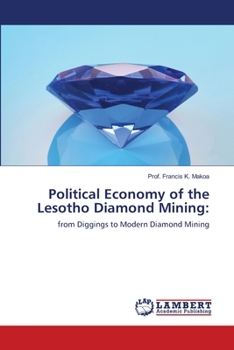Political Economy of the Lesotho Diamond Mining:: from Diggings to Modern Diamond Mining
