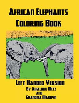 Paperback African Elephants Coloring Book: Left Handed Version Book