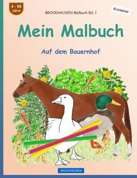 BROCKHAUSEN Malbuch Bd. 1 - Mein Malbuch: Auf dem Bauernhof