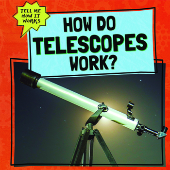 Paperback How Do Telescopes Work? Book