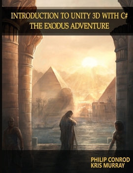 Paperback Introduction to Unity 3D with C#: The Exodus Adventure Book