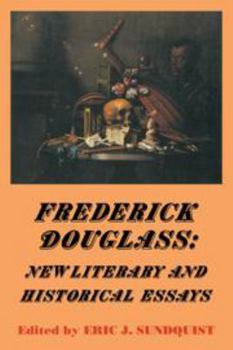 Frederick Douglass: New Literary and Historical Essays (Cambridge Studies in American Literature and Culture)