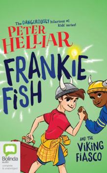 Frankie Fish and the Viking Fiasco - Book #3 of the Frankie Fish