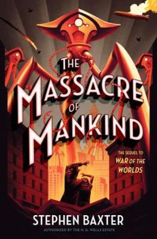 Hardcover The Massacre of Mankind: Sequel to the War of the Worlds Book