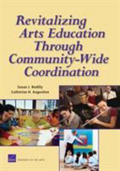 Paperback Revitalizing Arts Education Through Community-Wide: Coordination Book