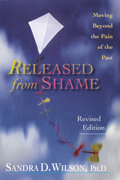 Paperback Released from Shame: Moving Beyond the Pain of the Past Book