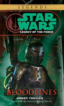 Legacy of the Force: Bloodlines - Book #2 of the Star Wars: Legacy of the Force