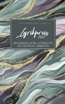 Paperback Von Bonbongläsern, Astronauten und dem wilden Sommersein: SternenBlicks Lyrikpreis 2022 [German] Book