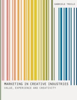 Paperback Marketing in Creative Industries: Value, Experience and Creativity Book